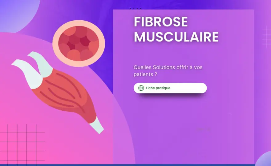 Fibrose musculaire - Quand s'inquiéter et comment réagir ?